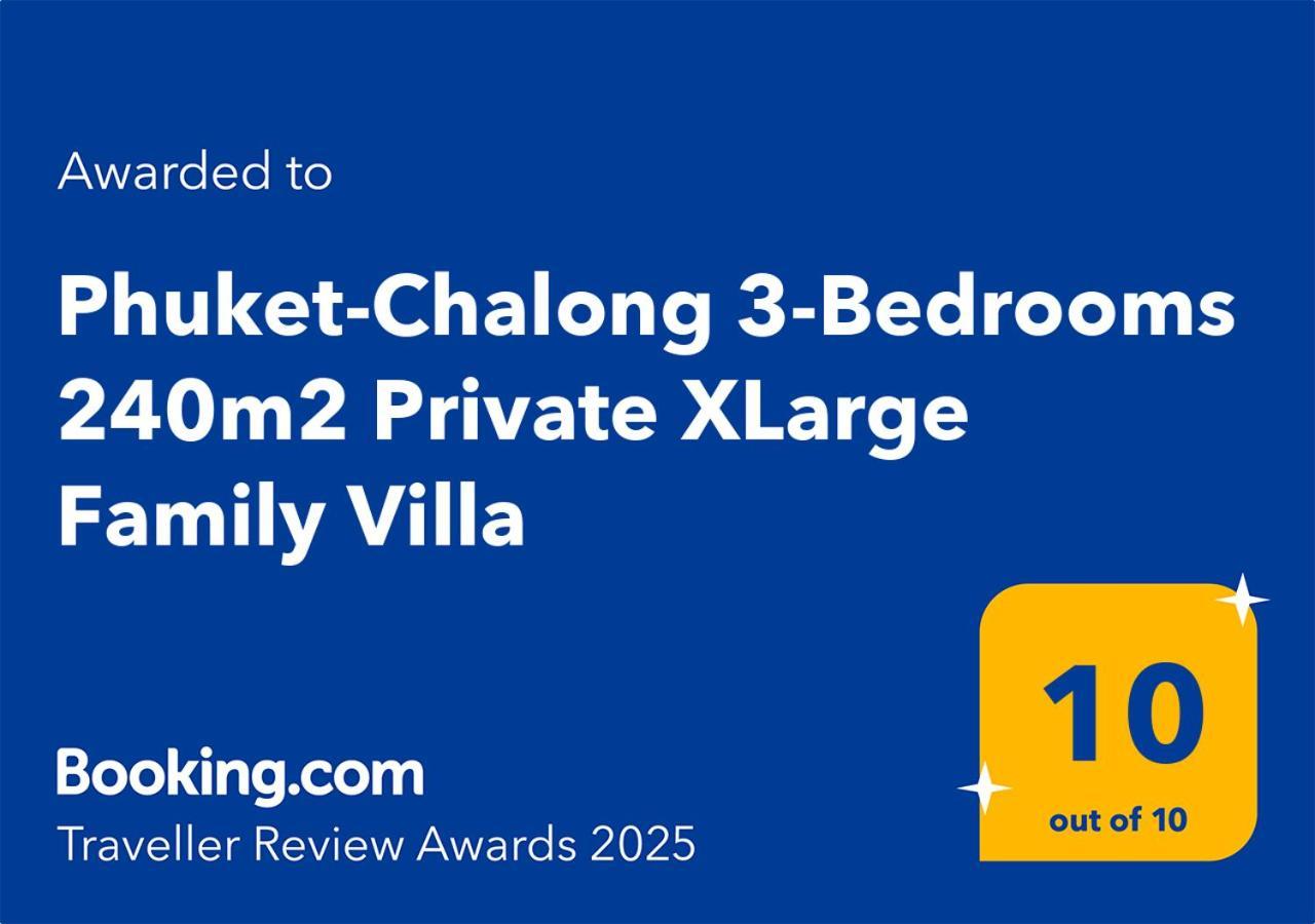 Phuket-Chalong 3-Bedrooms 240M2 Private Xlarge Family Villa Eksteriør bilde